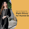 How to Choose the Right Ethnic Wear for Humid Days